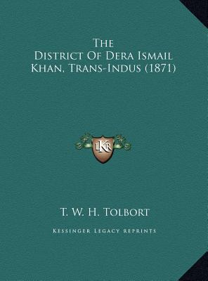 The District Of Dera Ismail Khan, Trans-Indus (... 1169444458 Book Cover