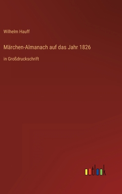 Märchen-Almanach auf das Jahr 1826: in Großdruc... [German] 3368355333 Book Cover