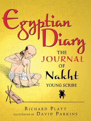 Egyptian Diary: The Journal of Nakht, Young Scribe 0763670545 Book Cover