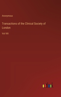 Transactions of the Clinical Society of London:... 3385396328 Book Cover