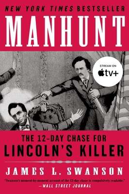 Manhunt: The 12-Day Chase for Lincoln's Killer B009RIF24K Book Cover