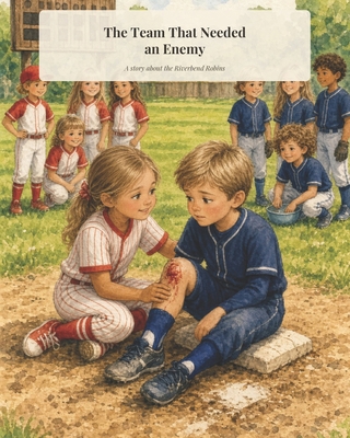 The Team That Needed An Enemy B0HKC3TYXP Book Cover