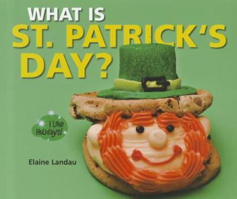 What Is St. Patrick's Day? 1598452916 Book Cover