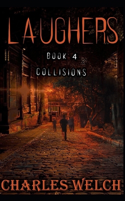 Laughers 4: Collisions: A Dystopian Apocalyptic... B0B46WZZVL Book Cover