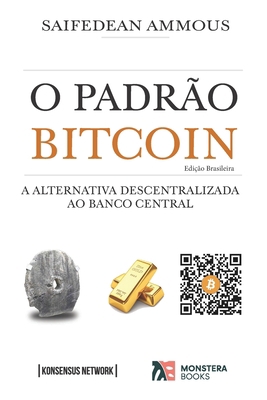 O Padrão Bitcoin (Edição Brasileira): A Alterna... [Portuguese] 9949745780 Book Cover