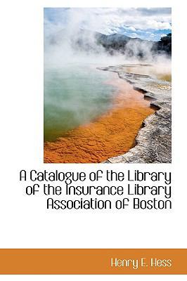 A Catalogue of the Library of the Insurance Lib... 1103342525 Book Cover