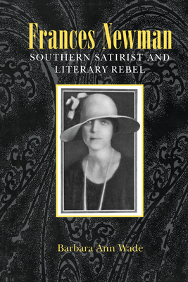 Frances Newman: Southern Satirist and Literary ... 0817357394 Book Cover