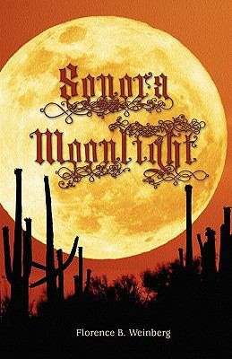Sonora Moonlight 1606191144 Book Cover