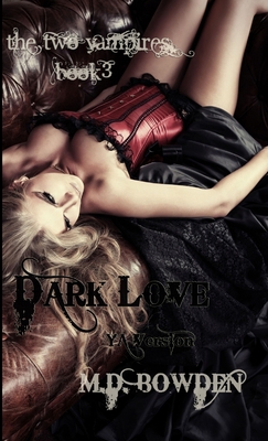 Dark Love, YA Version (The Two Vampires, Book 3) 1291560319 Book Cover