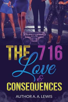 The 716: Love & Consequences 1684115159 Book Cover