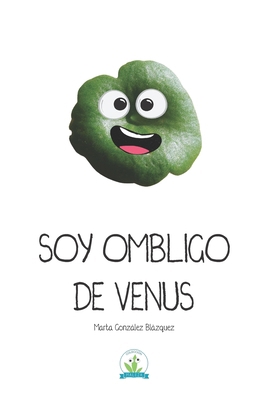 Soy Ombligo de Venus [Spanish] B0DB1SZ8C2 Book Cover
