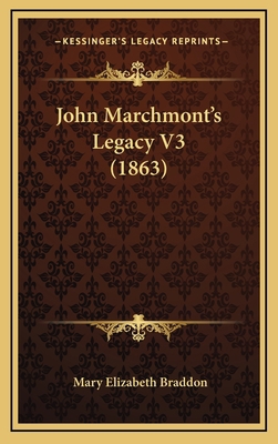 John Marchmont's Legacy V3 (1863) 1165032252 Book Cover