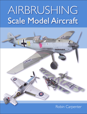 Airbrushing Scale Model Aircraft 1785004751 Book Cover