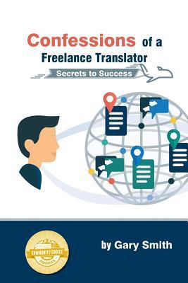 Confessions of a Freelance Translator: Secrets ... 8460865657 Book Cover