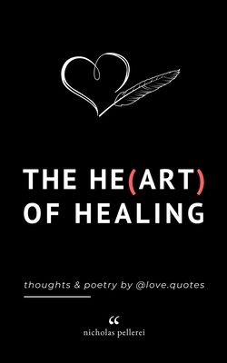 The Heart Of Healing: Emotional Poems Book Abou... 8397116079 Book Cover