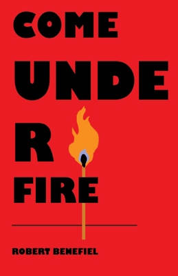 Come Under Fire 1723019356 Book Cover
