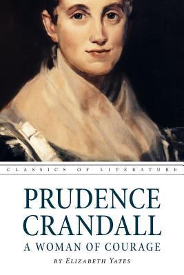 Prudence Crandall a Woman of Courage 1539009688 Book Cover