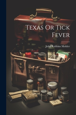 Texas Or Tick Fever 1022353527 Book Cover