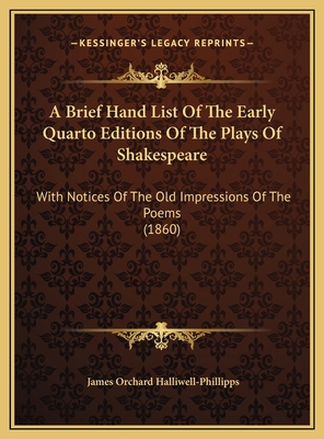 A Brief Hand List Of The Early Quarto Editions ... 1169492045 Book Cover