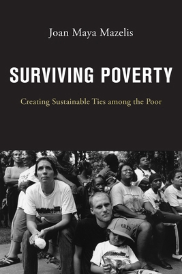 Surviving Poverty: Creating Sustainable Ties Am... 1479873594 Book Cover