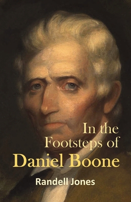 In the Footsteps of Daniel Boone B0DDL9V6RM Book Cover