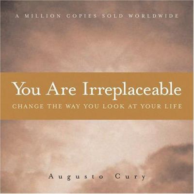 You Are Irreplaceable: Change the Way You Look ... 0740750208 Book Cover