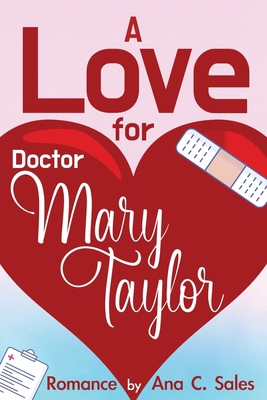 A Love for Doctor Mary Taylor 1990158269 Book Cover