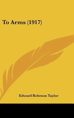 To Arms (1917) 1162250933 Book Cover