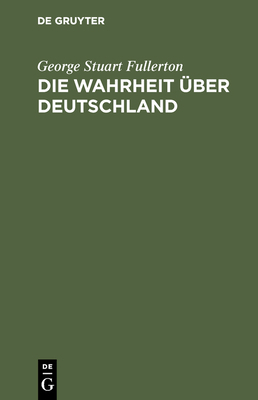 Die Wahrheit Über Deutschland [German] 3486743996 Book Cover