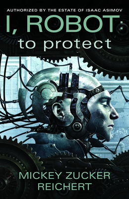 I, Robot: To Protect Book 1 (I Robot) 0732295068 Book Cover
