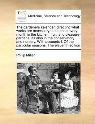 The Gardeners Kalendar; Directing What Works Ar... 1170812732 Book Cover