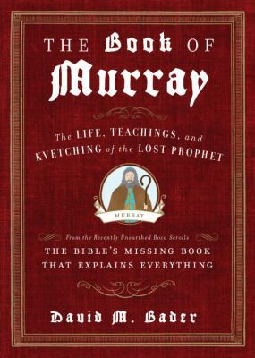 The Book of Murray: The Life, Teachings, and Kv... 0307453243 Book Cover