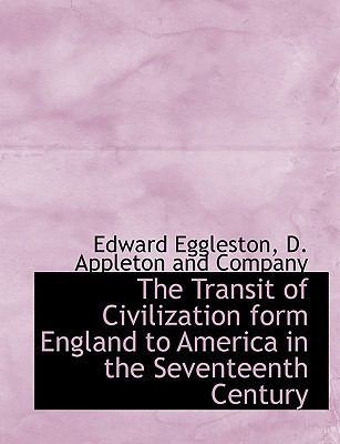 The Transit of Civilization Form England to Ame... 1140646702 Book Cover