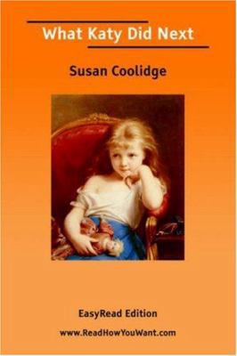 What Katy Did Next: Easyread Edition 1425002811 Book Cover