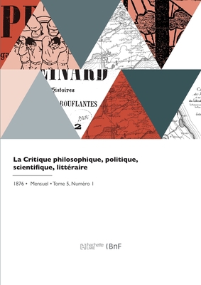 La Critique philosophique, politique, scientifi... [French] 2329707339 Book Cover