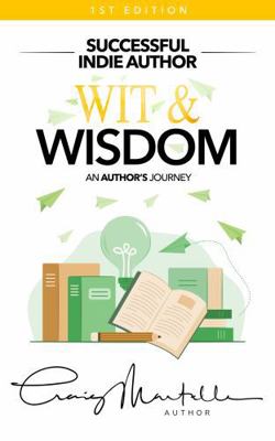 Wit and Wisdom: An Author's Journey 1953062814 Book Cover