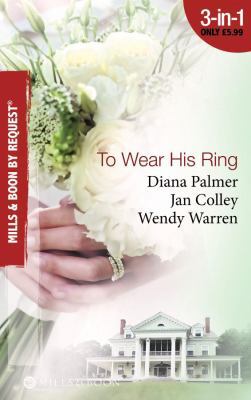 To Wear His Ring (Mills & Boon by Request) 0263880443 Book Cover