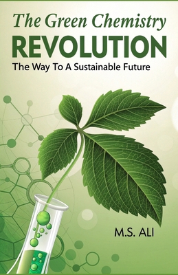 The Green Chemistry: The Way to a Sustainable F... B0DY4MVSBH Book Cover