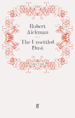 The Unsettled Dust 0571244262 Book Cover