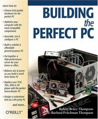 Building the Perfect PC 0596006632 Book Cover