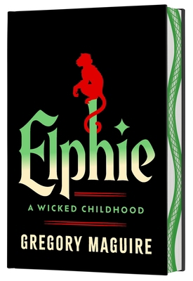 Elphie (Deluxe Limited Edition): A Wicked Child... 0063377012 Book Cover