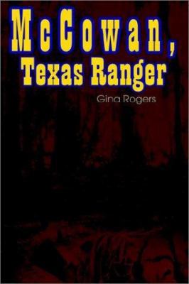 McCowan, Texas Ranger 1403334242 Book Cover