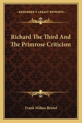 Richard The Third And The Primrose Criticism 1163083968 Book Cover