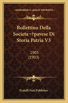 Bollettino Della Societa pavese Di Storia Patri... [Italian] 1168153379 Book Cover