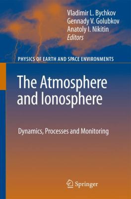 The Atmosphere and Ionosphere: Dynamics, Proces... 9048132118 Book Cover