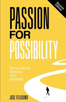 Passion for Possibility: Moving Beyond Believin... 0984720413 Book Cover
