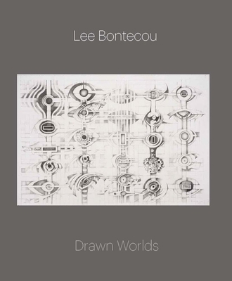 Lee Bontecou: Drawn Worlds 0300204132 Book Cover