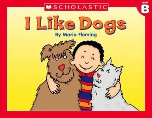 Little Leveled Readers: Level B - I Like Dogs!:... 0439586674 Book Cover