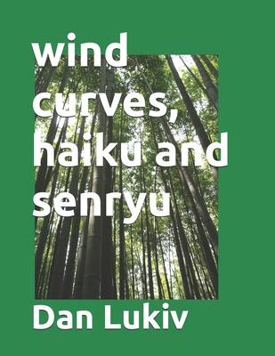 wind curves, haiku and senryu B08JRJ1YWP Book Cover