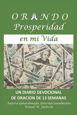 Orando Prosperidad en mi Vida [Spanish] 1945145749 Book Cover